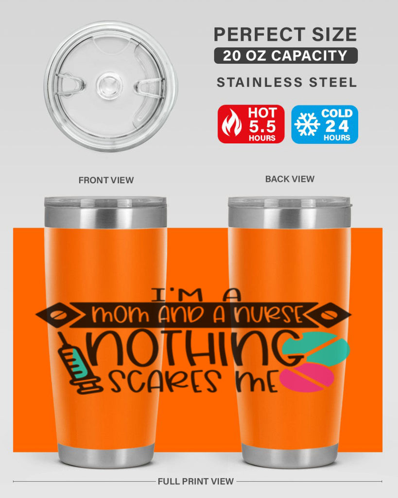 Im A Mom And A Nurse Nothing Scares Me Style Style 159#- nurse- tumbler