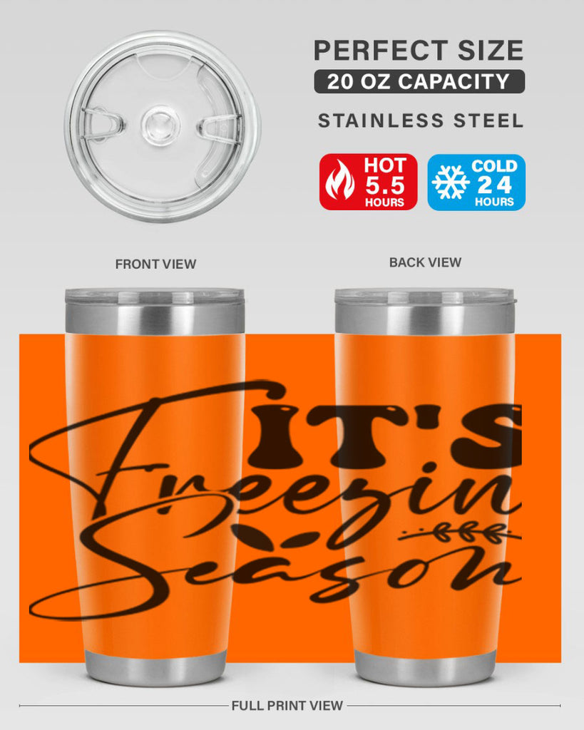 Its freezin season 270#- winter- Tumbler