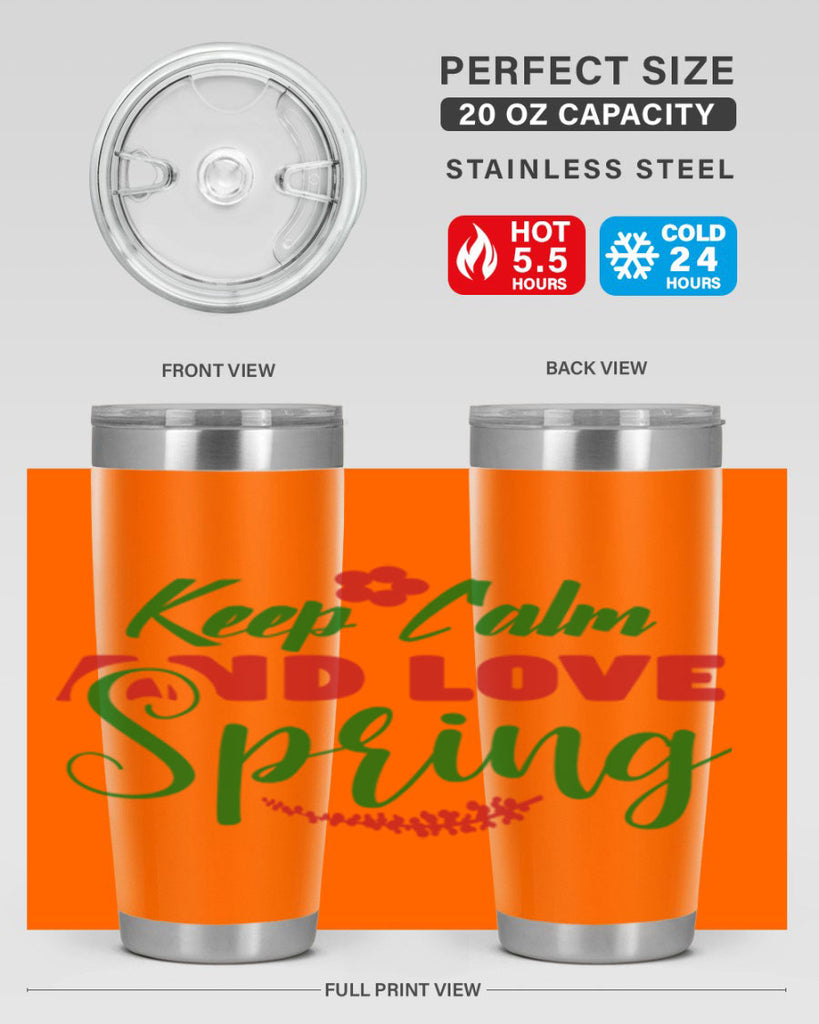 Keep Calm and Love Spring 292#- spring- Tumbler