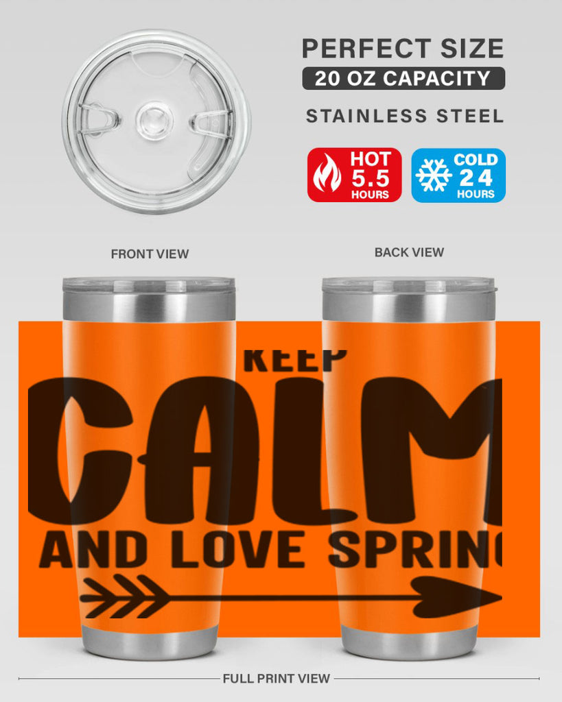 Keep Calm and Love Spring291#- spring- Tumbler