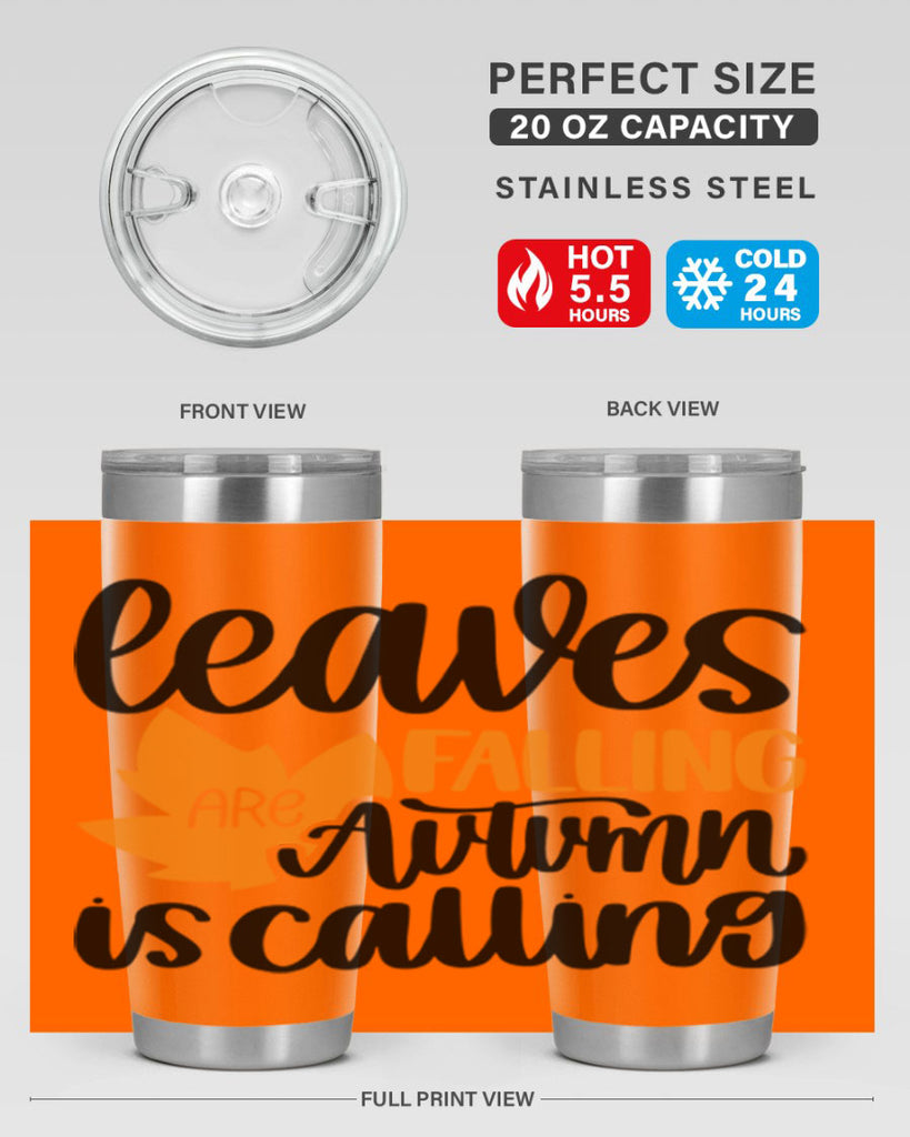 Leaves Are Falling Autumn Is Calling 502#- fall- Tumbler