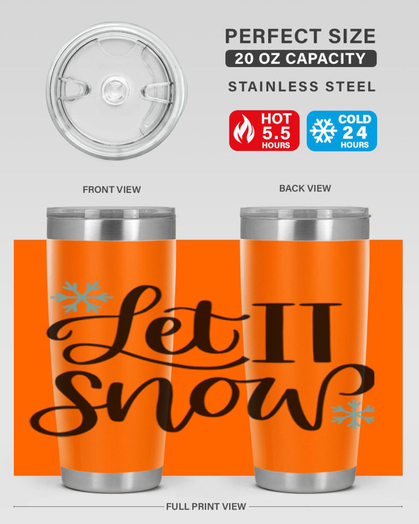 Let It Snow344#- winter- Tumbler
