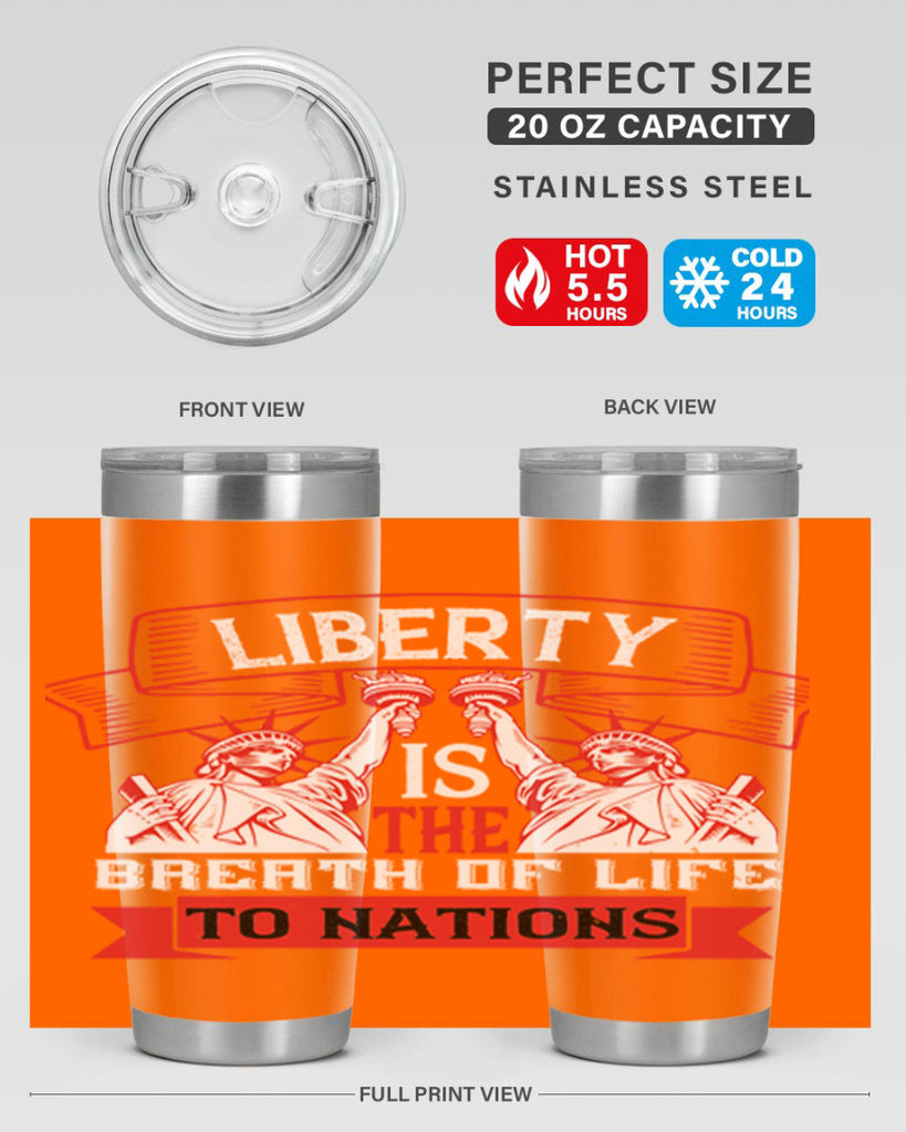 Liberty is the breath of life to nations Style 129#- Fourt Of July- Tumbler