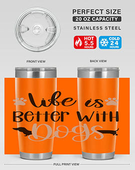 Life Is Better With Dogs Style 16#- dog- Tumbler