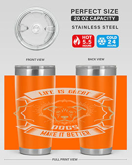 Life is Great Dogs make it Better Style 173#- dog- Tumbler