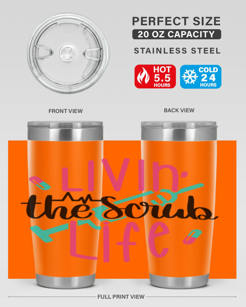 Livin The Scrub Life Style Style 137#- nurse- tumbler