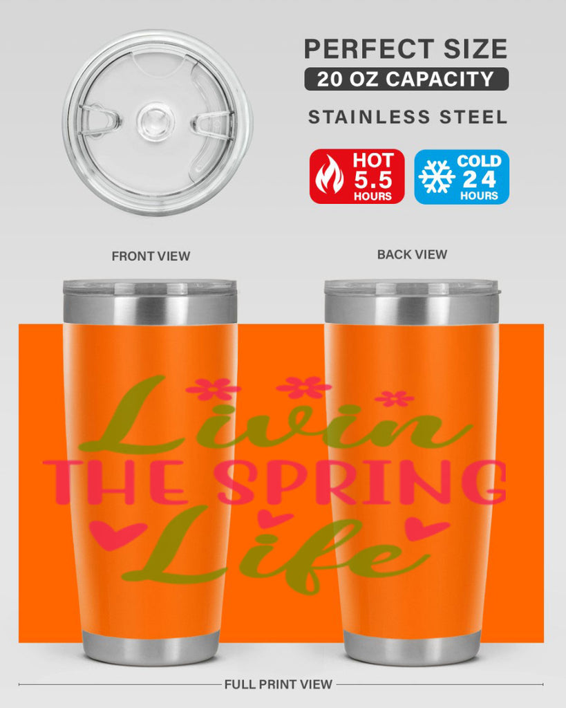 Livin The Spring Life 310#- spring- Tumbler