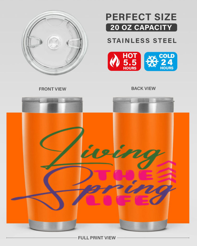 Living The Spring Life 320#- spring- Tumbler