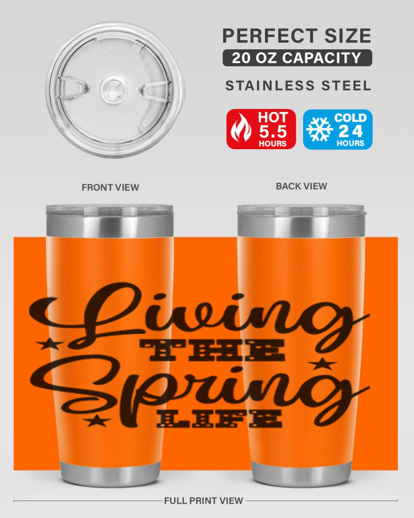 Living the Spring Life 321#- spring- Tumbler