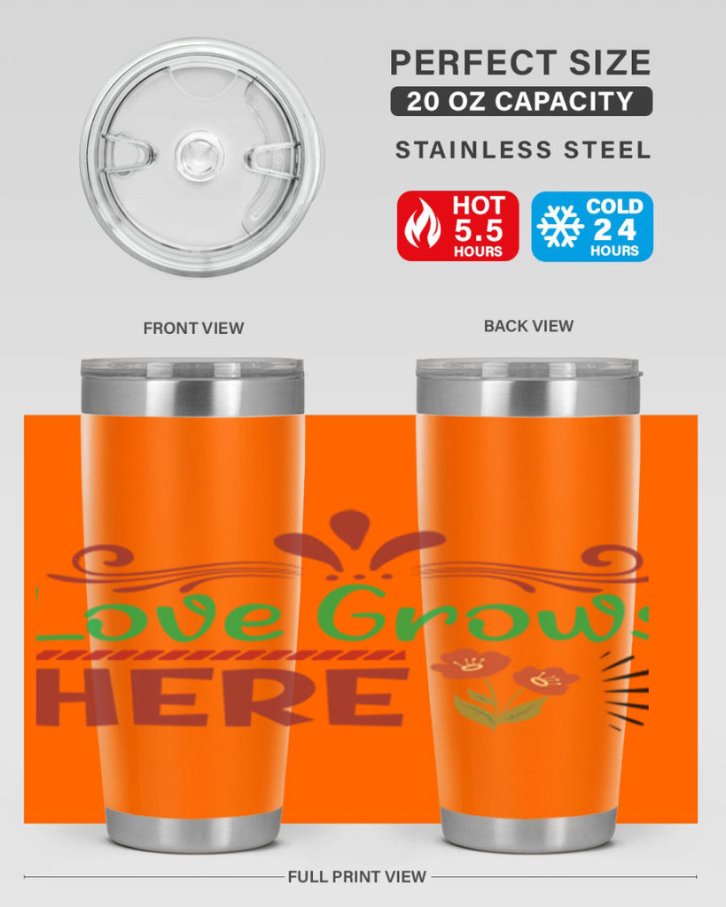 Love Grows Here  334#- spring- Tumbler