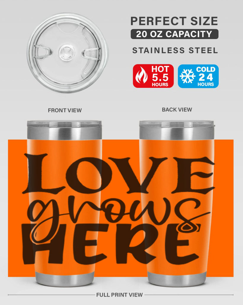 Love grows here 6#- spring- Tumbler