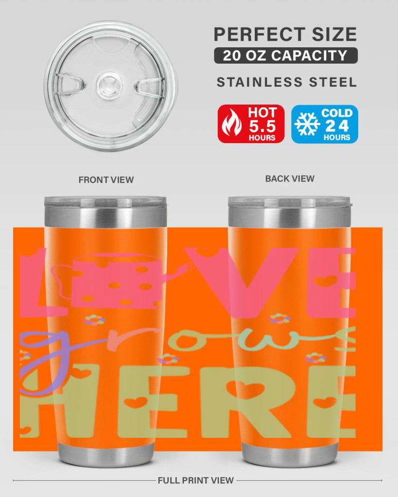 Love grows here330#- spring- Tumbler