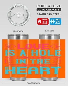 Love is a hole in the heart Style 31#- dog- Tumbler