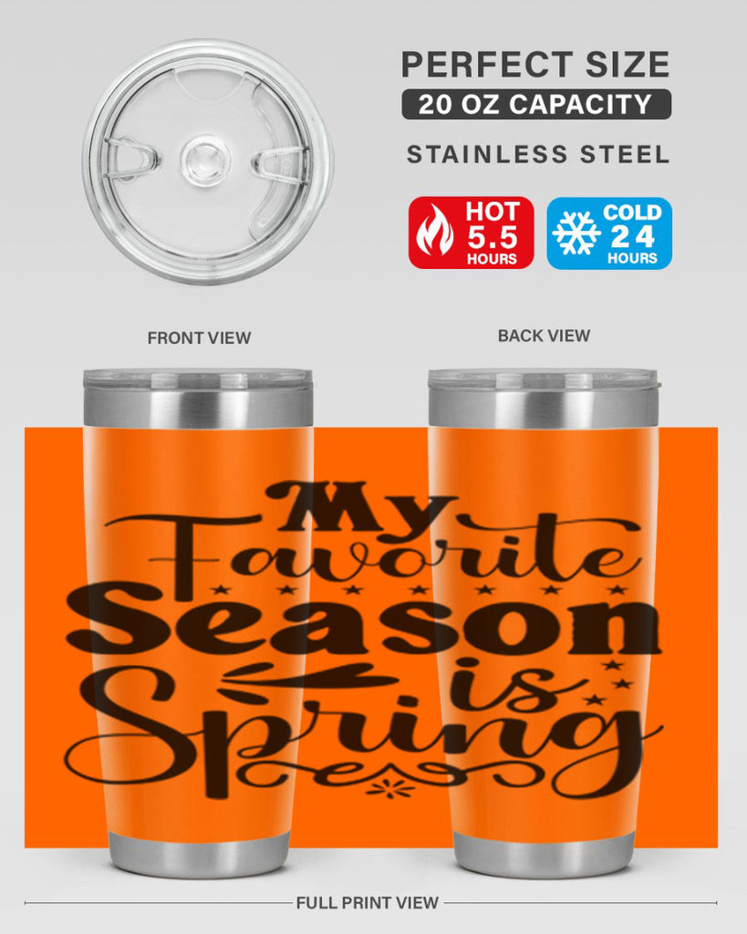 My Favorite Season Is Spring 341#- spring- Tumbler