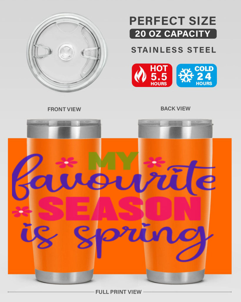 My Favourite Season is Spring 346#- spring- Tumbler