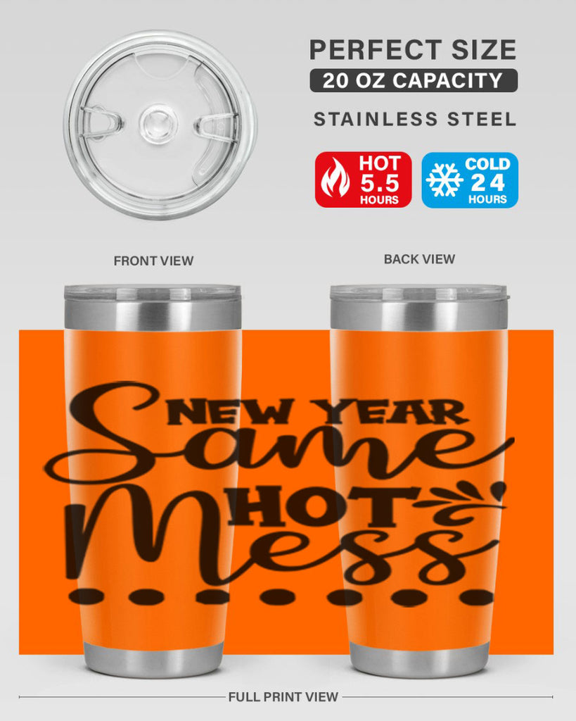New Year Same Hot Mess 325#- winter- Tumbler