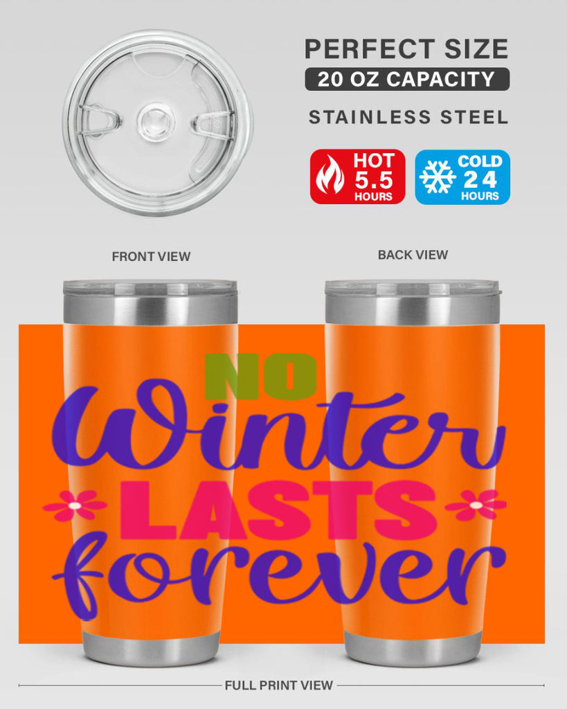 No Winter Lasts Forever 355#- spring- Tumbler