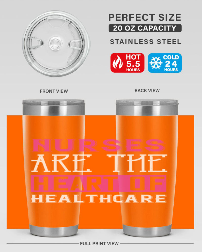 Nurses are the heart of healthcare Style 411#- nurse- tumbler