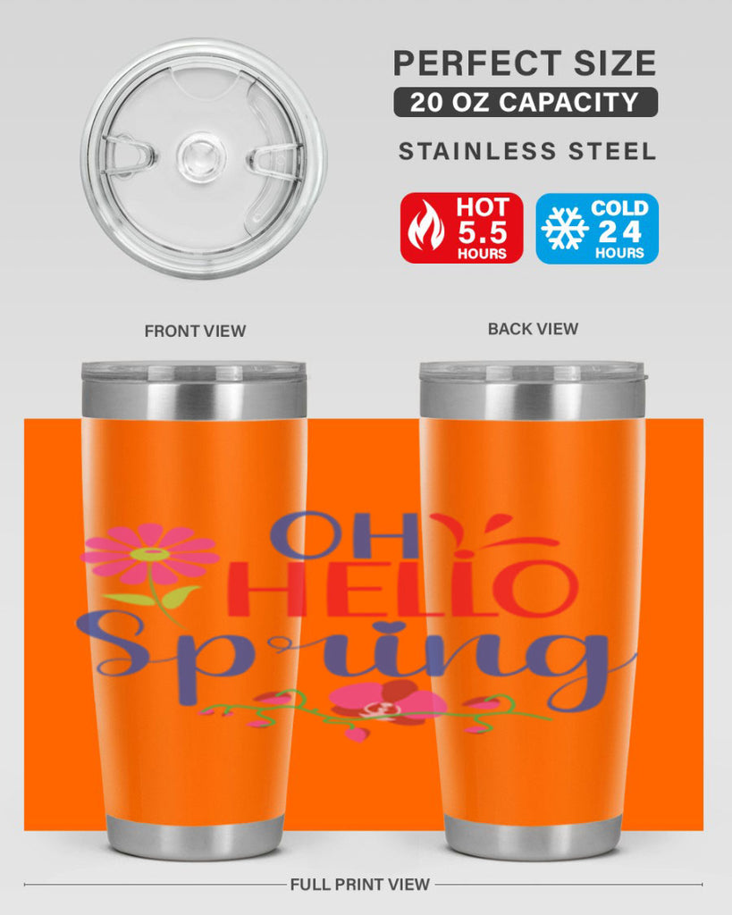 Oh Hello Spring 361#- spring- Tumbler
