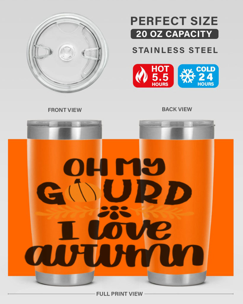 Oh My Gourd I Love Autumn 504#- fall- Tumbler