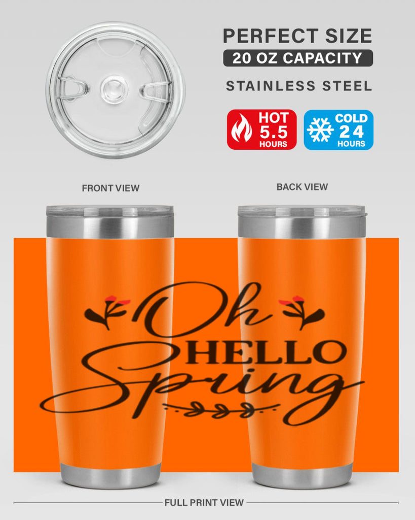 Oh hello spring  382#- spring- Tumbler