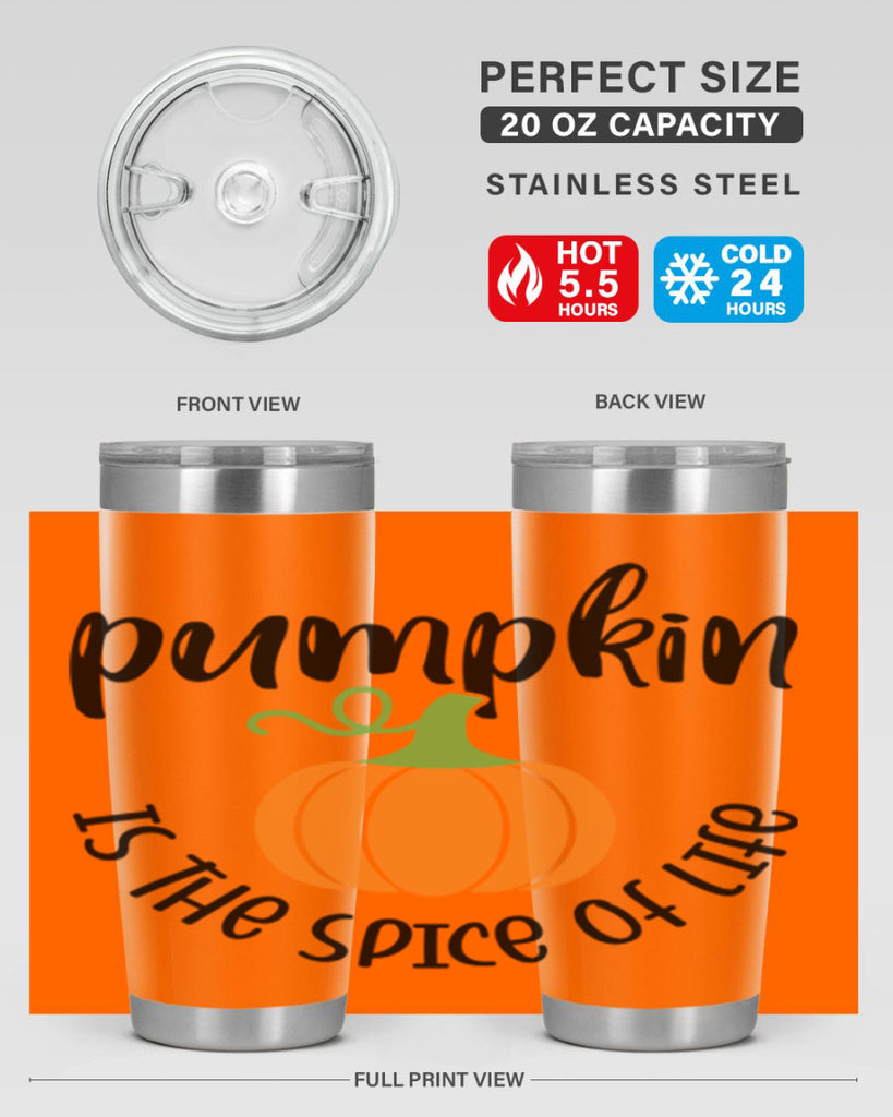 Pumpkin Is The Spice Of Life 521#- fall- Tumbler
