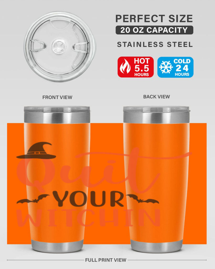 Quit Your Witchin 571#- fall- Tumbler