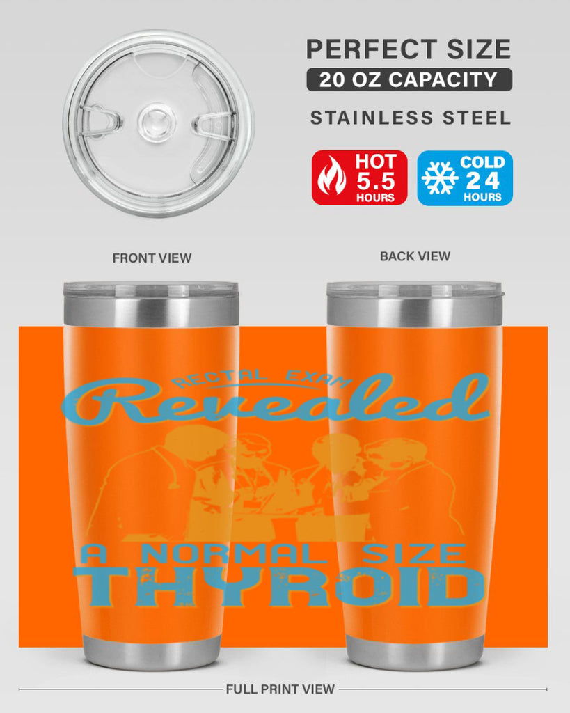 Rectal exam revealed a normal size thyroid Style 26#- medical- tumbler