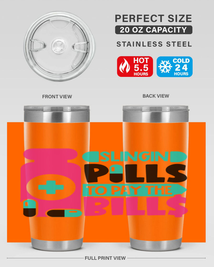Slingin Pills To Pay The Bills Style Style 31#- nurse- tumbler