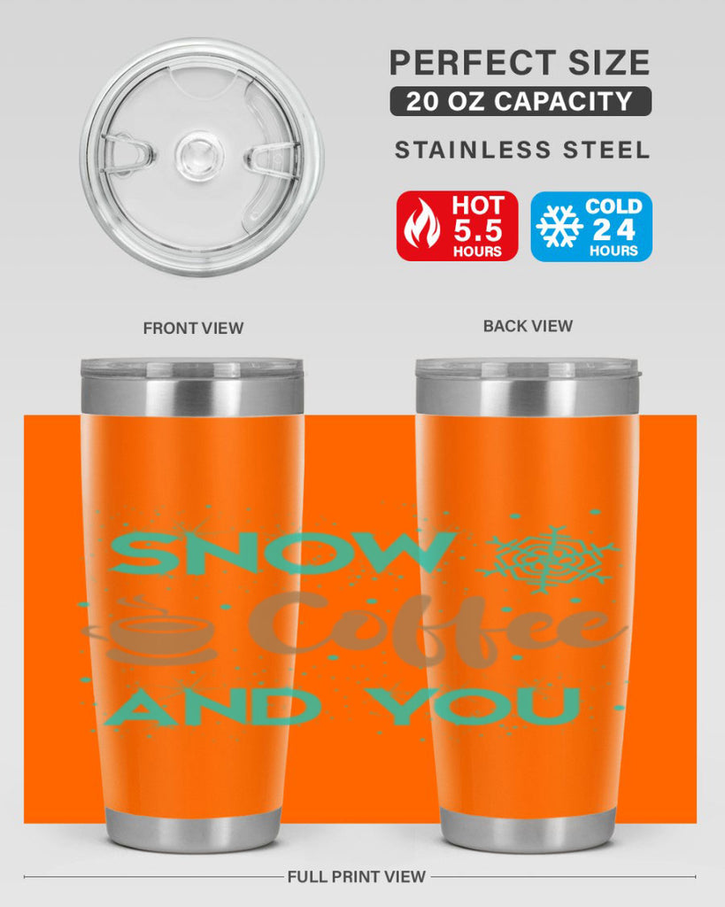 Snow Coffee and You Graphics 370#- winter- Tumbler