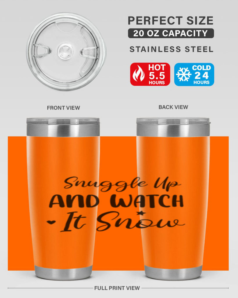 Snuggle Up And Watch It Snow 383#- winter- Tumbler