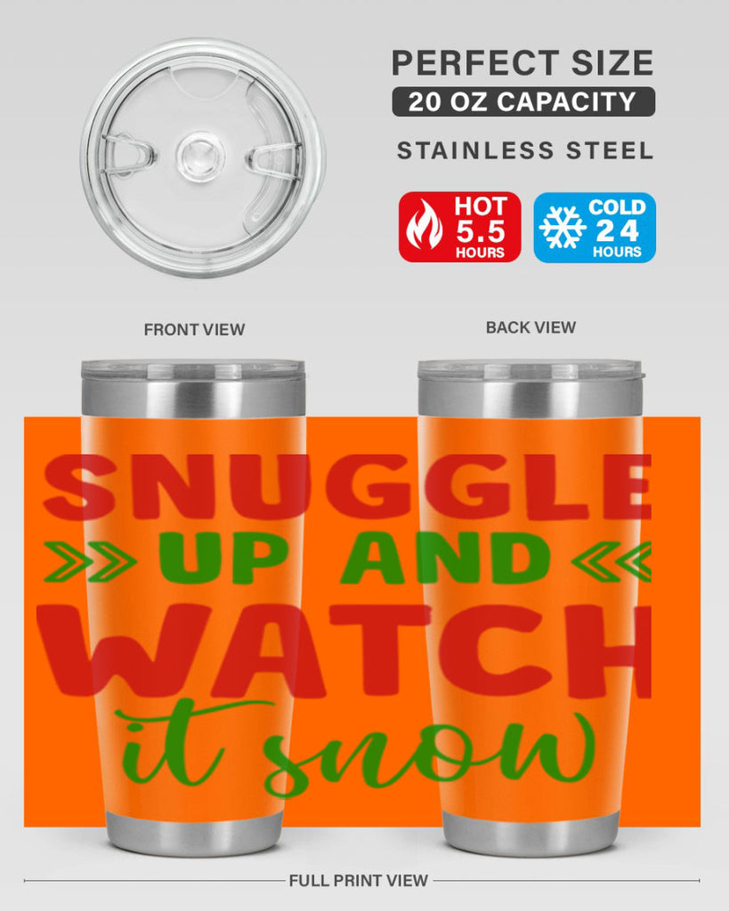 Snuggle Up and Watch It Snow 380#- winter- Tumbler