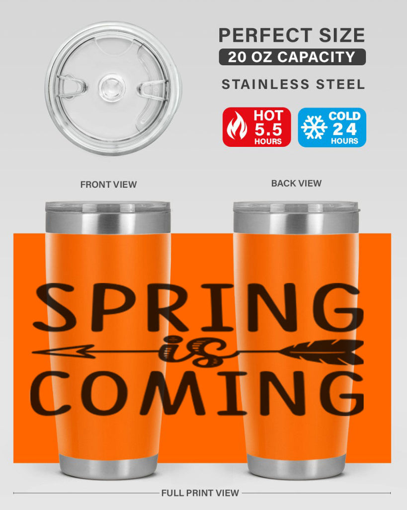 Spring is Coming 438#- spring- Tumbler