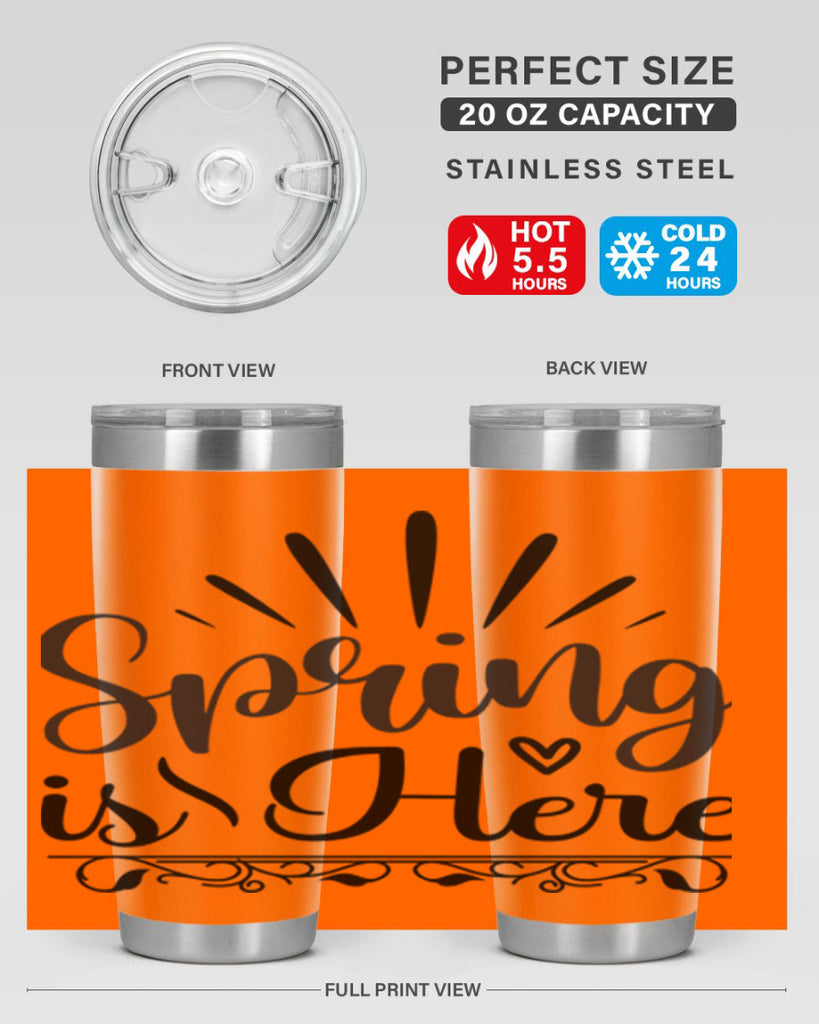 Spring is Here  501#- spring- Tumbler