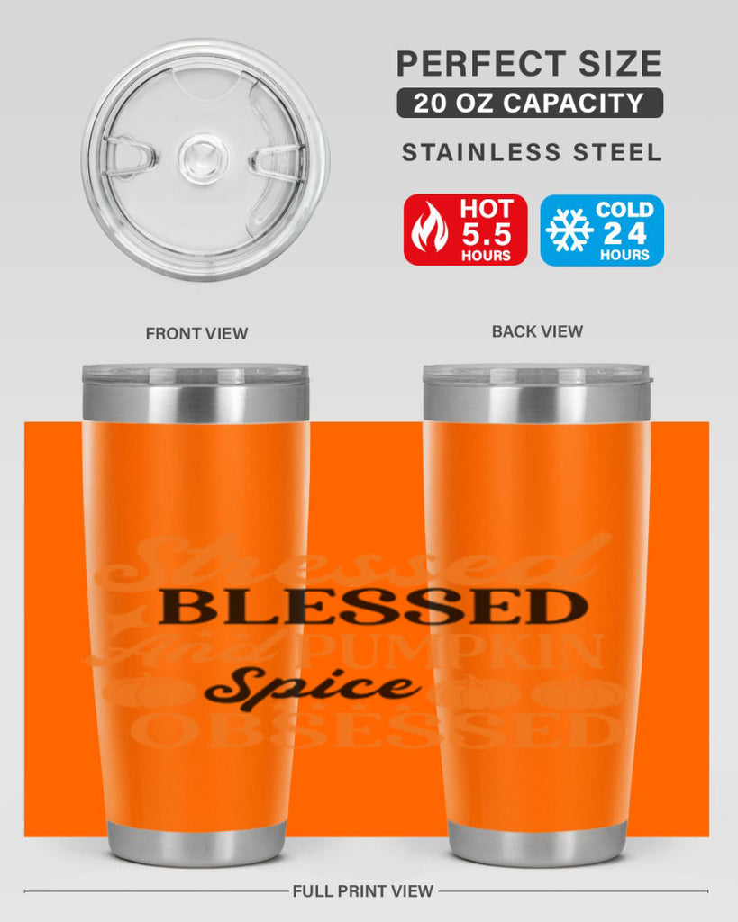 Stressed Blessed And Pumpkin Spice Obsessed 579#- fall- Tumbler