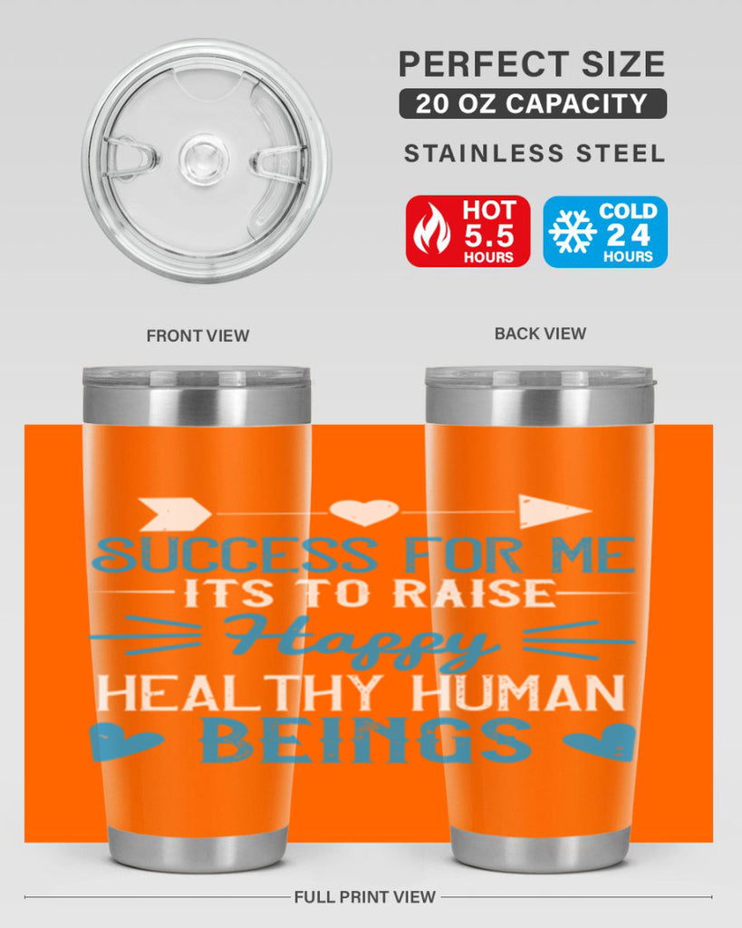 Success for me its to raise happy healthy human beings Style 18#- baby- Tumbler
