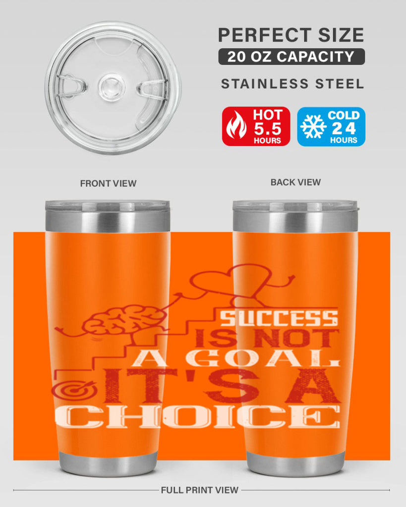 Success is not a goal Its a choice Style 18#- coaching- tumbler