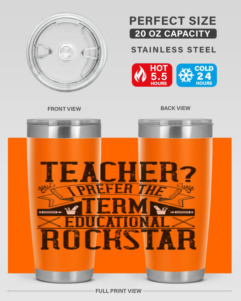 Teacherprefer the term educational rock star Style 13#- teacher- tumbler