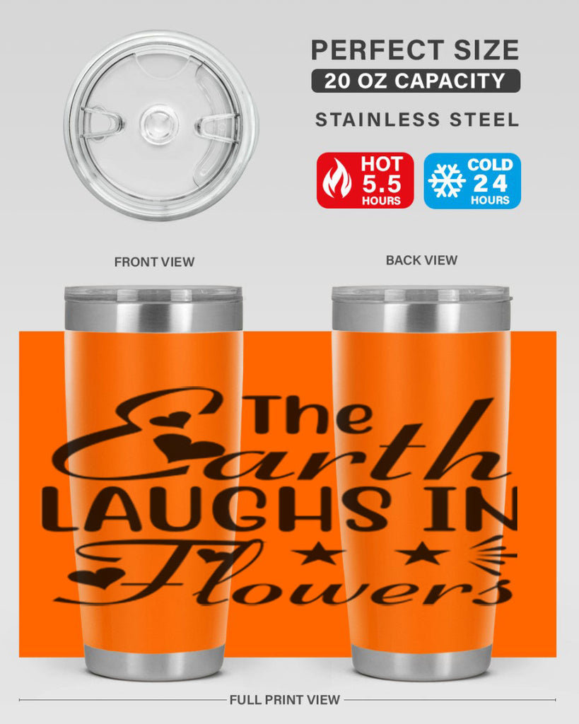 The Earth Laughs in Flowers 536#- spring- Tumbler