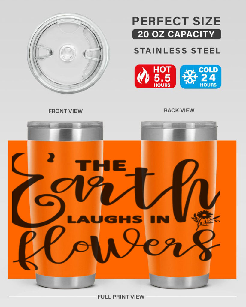 The Earth Laughs in Flowers541#- spring- Tumbler