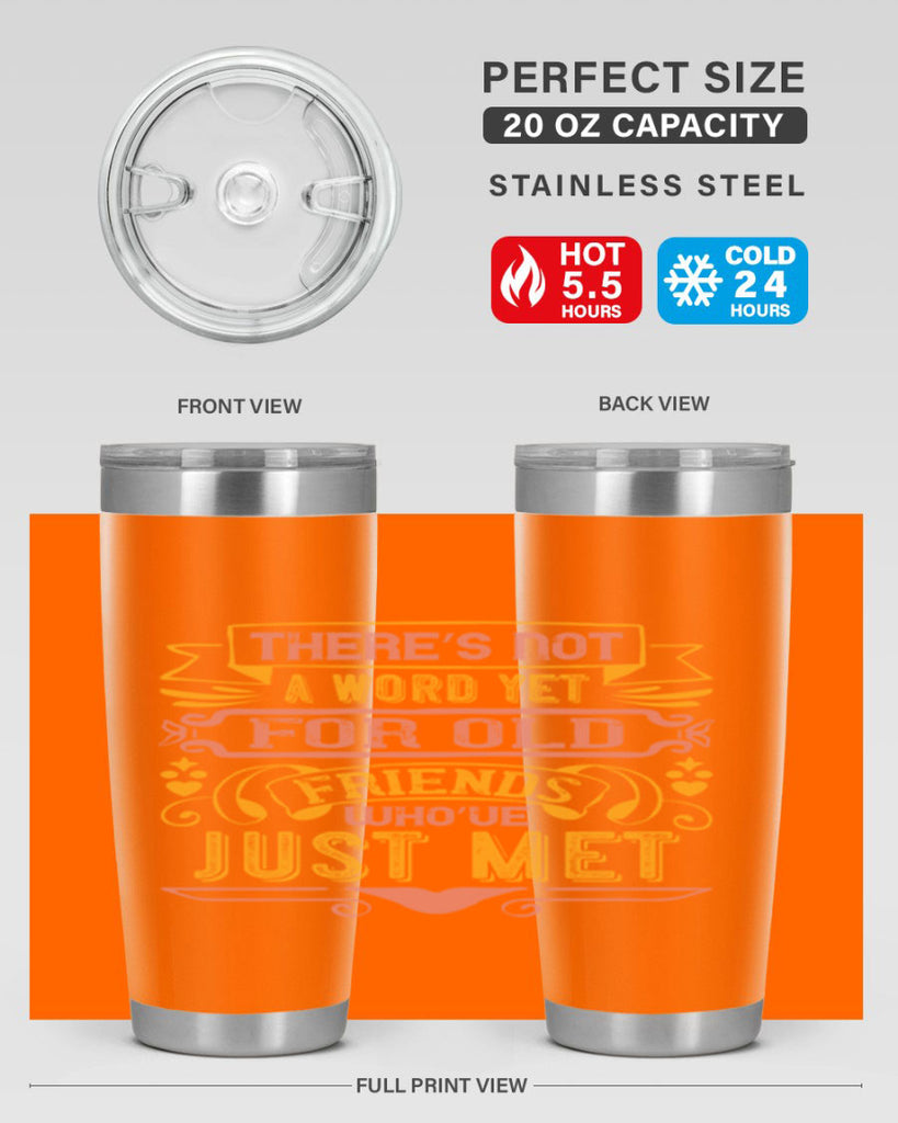 There’s not a word yet for old friends who’ve just met Style 28#- Best Friend- Tumbler