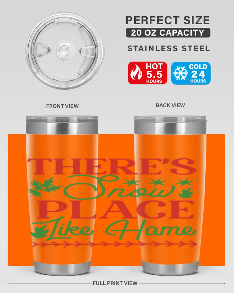 Theres Snow Place Like Home 412#- winter- Tumbler