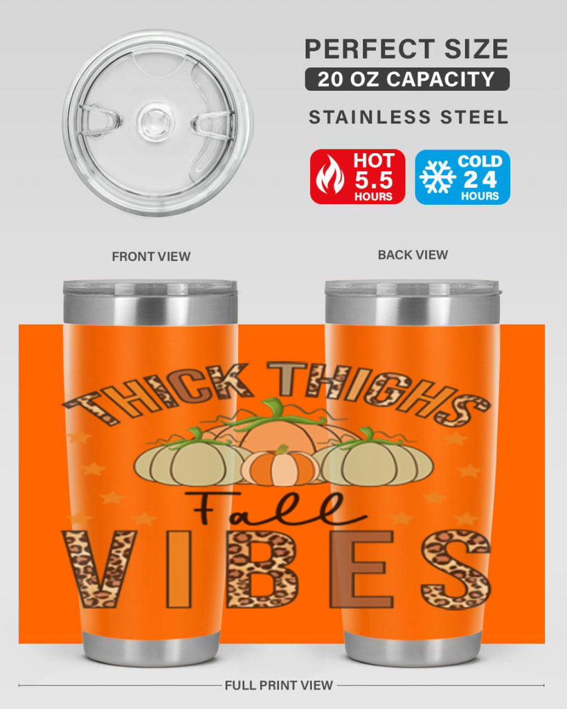 Thick Thighs Fall vibes 614#- fall- Tumbler