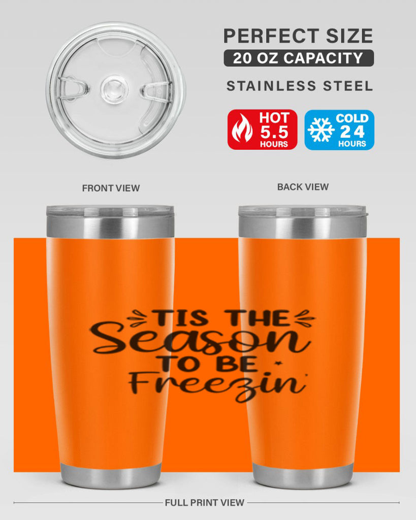 Tis The Season To Be Freezin 416#- winter- Tumbler