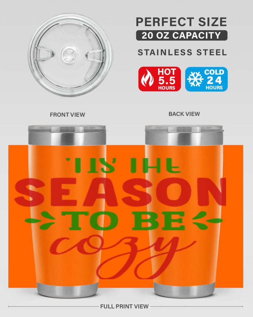 Tis the Season to Be Cozy 2#- winter- Tumbler
