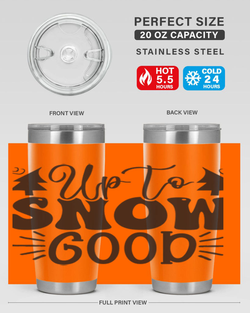 Up to snow good 426#- winter- Tumbler