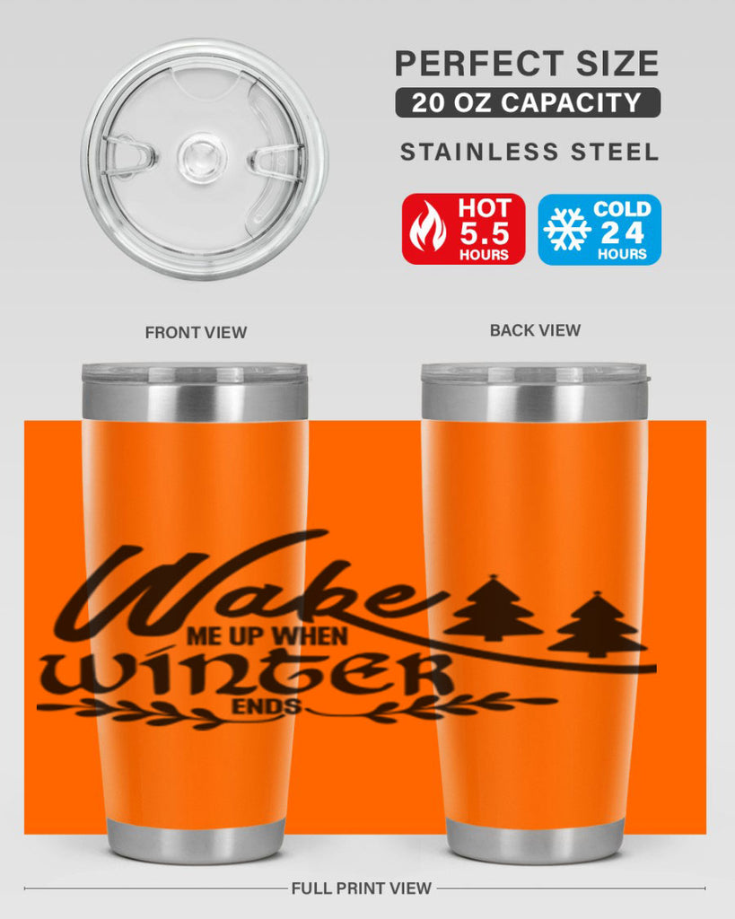 Wake Me Up When Winter Ends 428#- winter- Tumbler