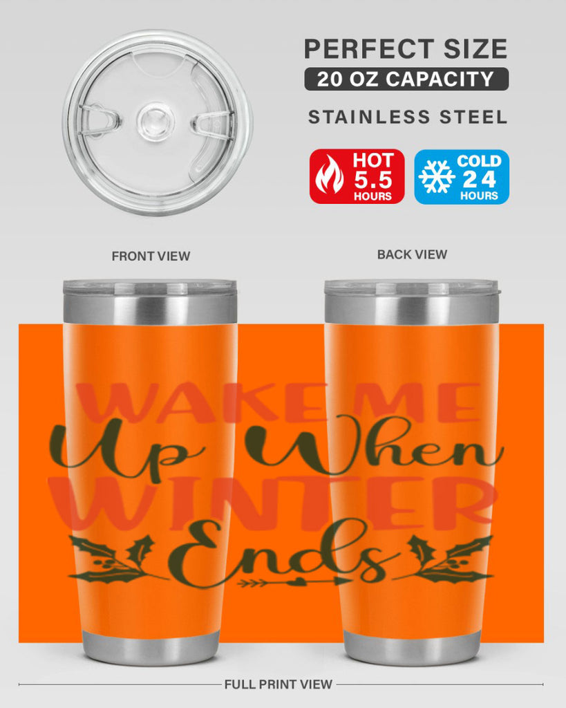 Wake Me Up When Winter Ends 429#- winter- Tumbler