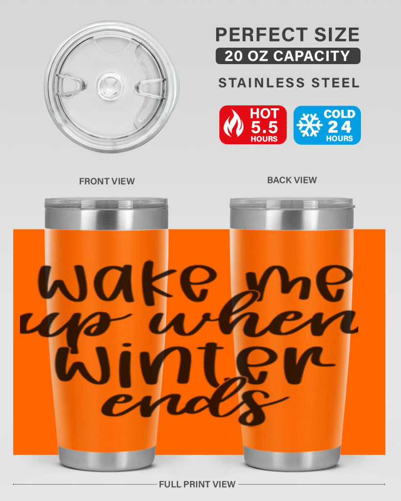 Wake Me Up When Winter Ends430#- winter- Tumbler