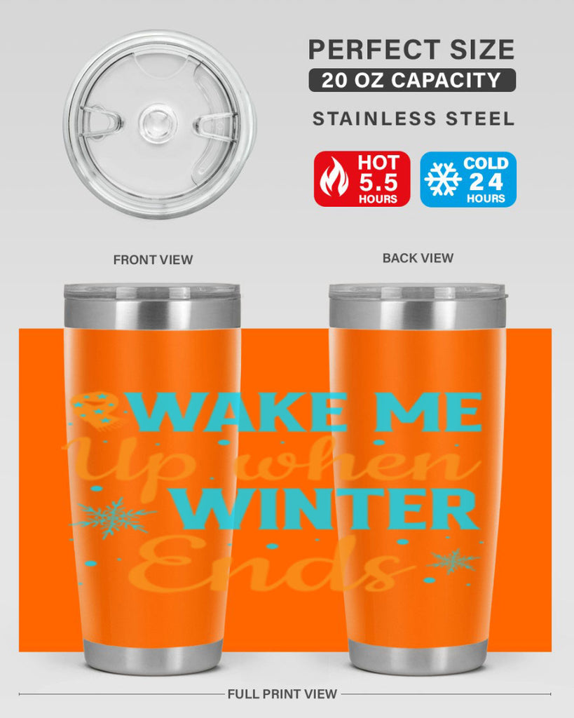 Wake Me Up when Winter 432#- winter- Tumbler